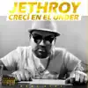 Jethroy - Crecí En El Under
